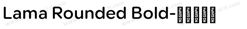 Lama Rounded Bold字体转换